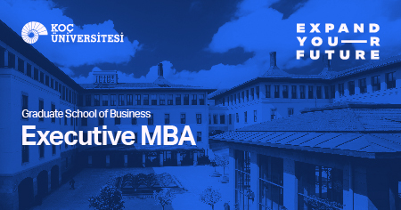 graduate school of business, executive mba in koc university